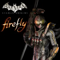 Firefly - Batman: Arkham Origins