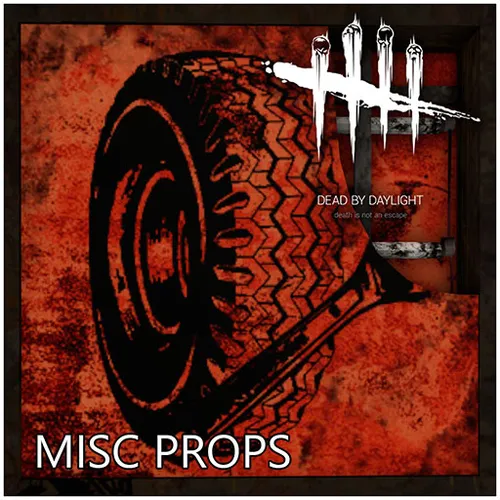 Thumbnail image for Misc props [Dead By Daylight]