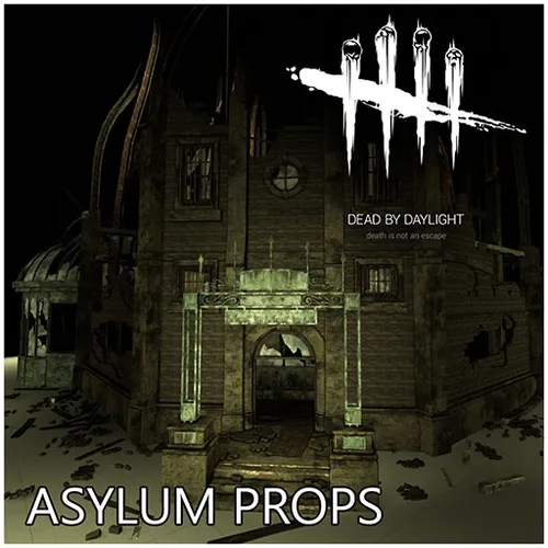 Thumbnail image for Asylum props [Dead By Daylight]