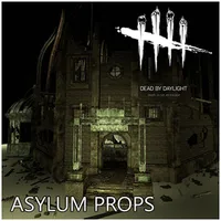 Asylum props [Dead By Daylight]