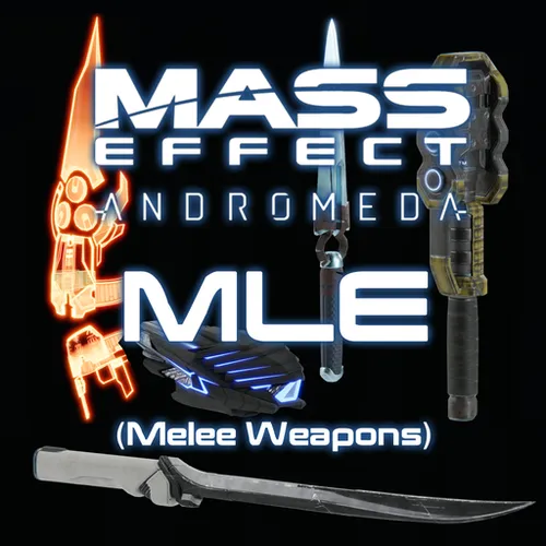 Thumbnail image for Melee Weapons [Mass Effect Andromeda[