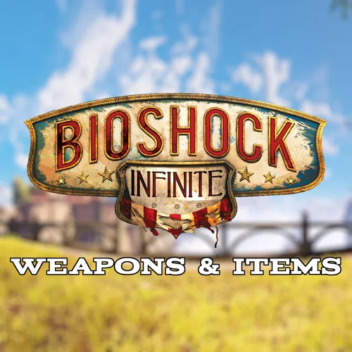 Thumbnail image for Weapons & Items (BioShock Infinite)