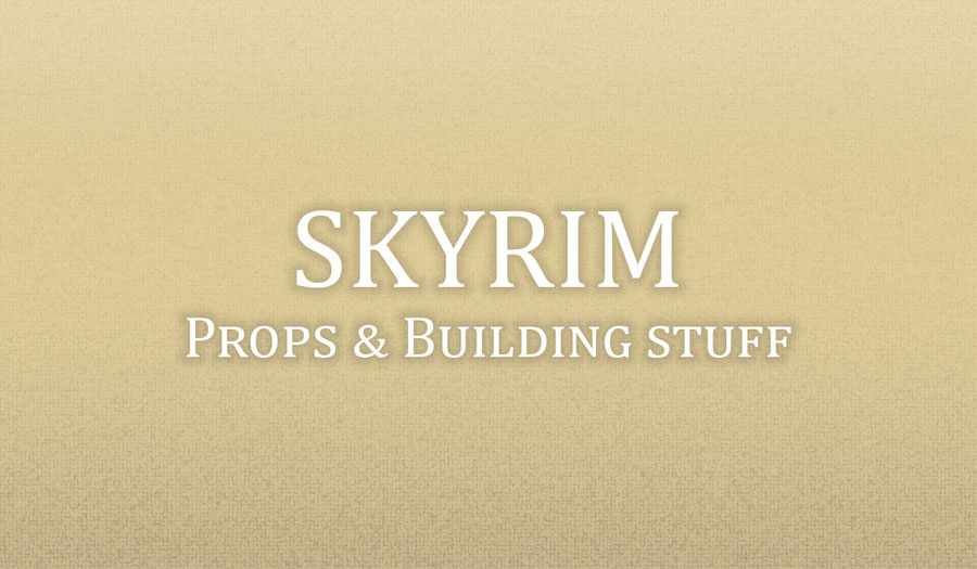 Skyrim: Props & Buildings (Porting)